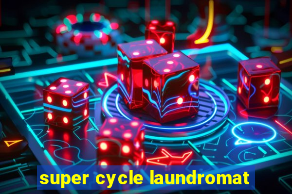 super cycle laundromat