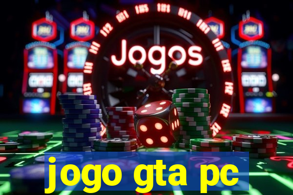 jogo gta pc