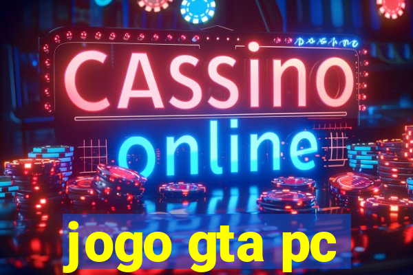 jogo gta pc