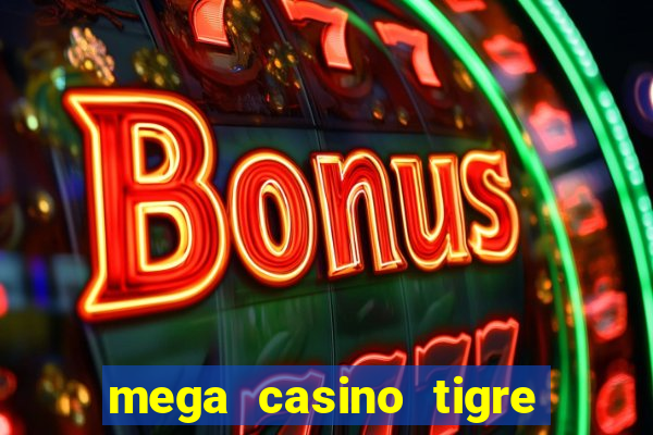 mega casino tigre vs dragao