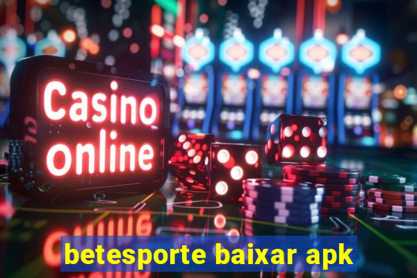 betesporte baixar apk