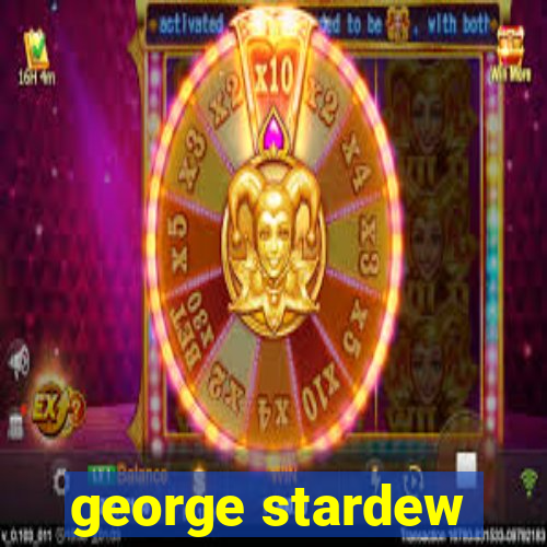 george stardew