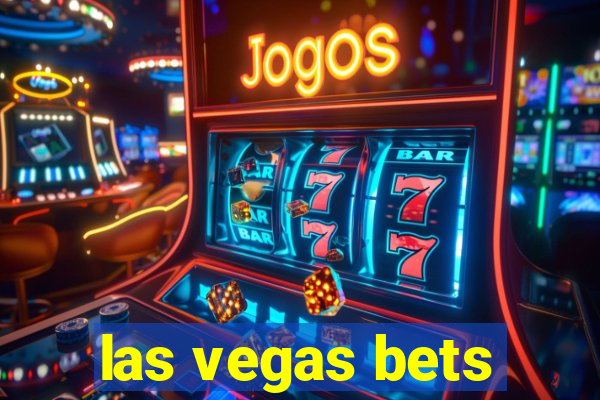 las vegas bets