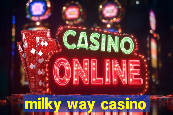 milky way casino