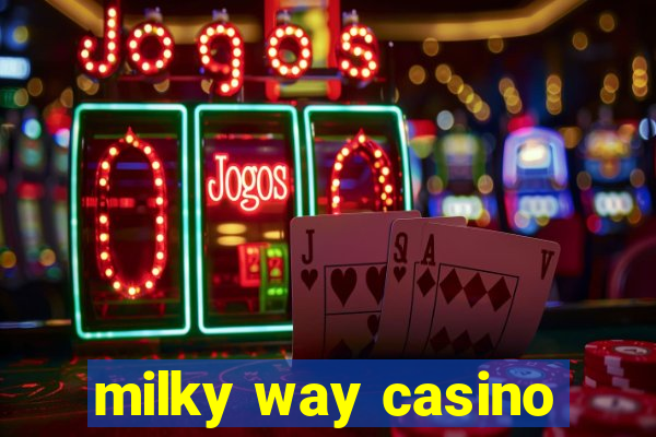 milky way casino