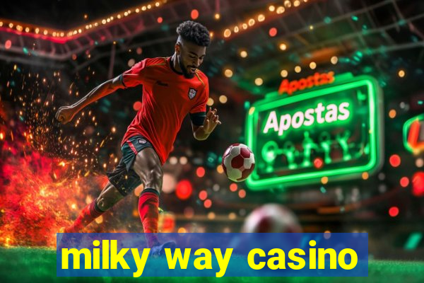 milky way casino