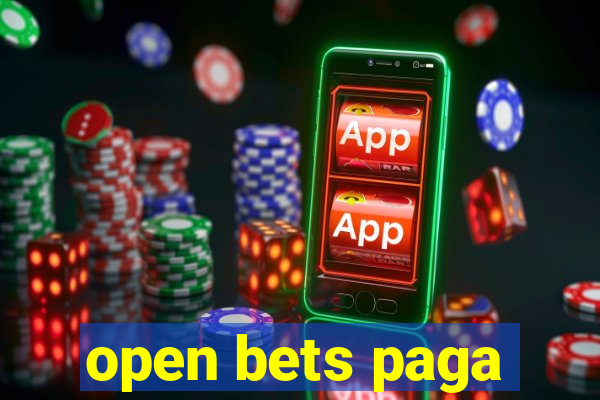 open bets paga