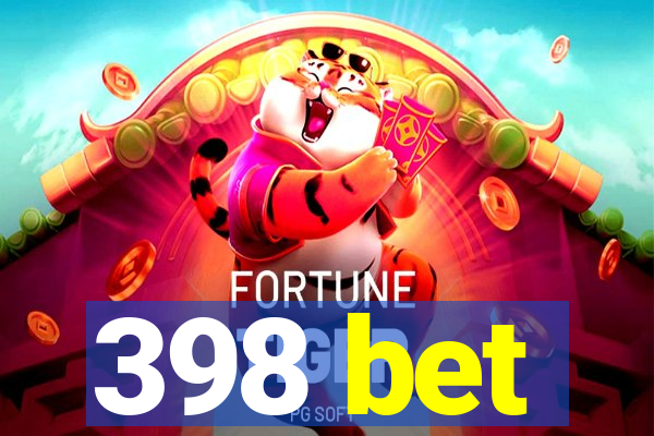 398 bet