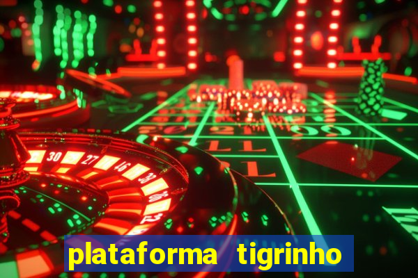 plataforma tigrinho 5 reais