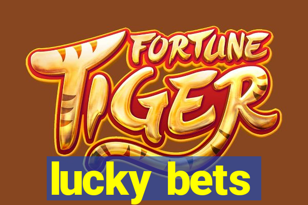 lucky bets