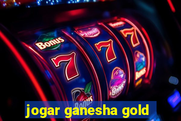 jogar ganesha gold