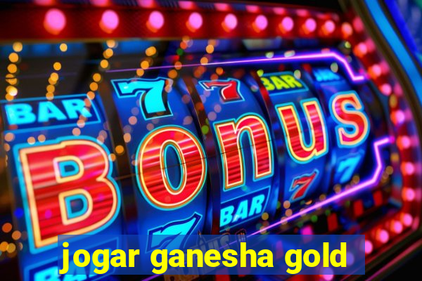 jogar ganesha gold