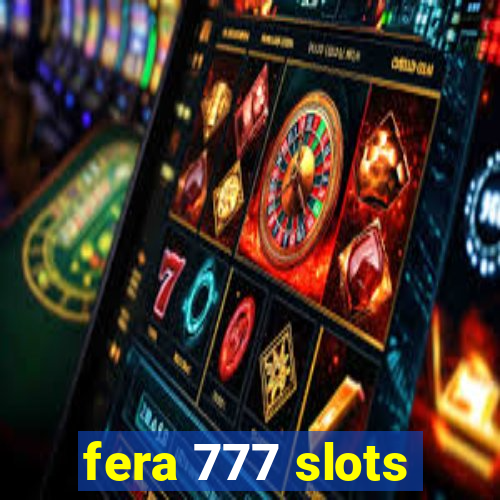 fera 777 slots