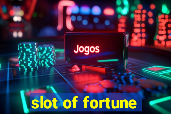 slot of fortune