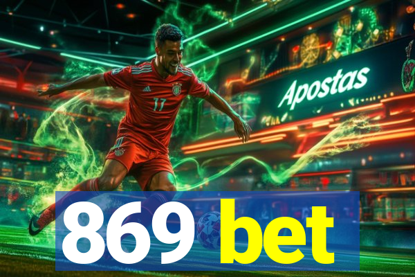 869 bet