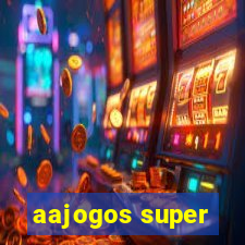 aajogos super