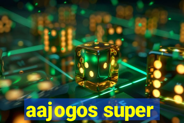 aajogos super