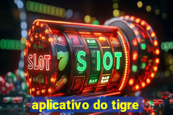 aplicativo do tigre