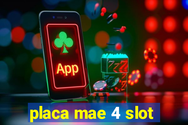 placa mae 4 slot