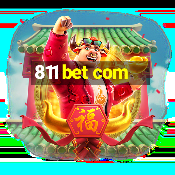 811 bet com