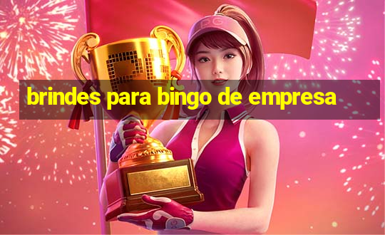 brindes para bingo de empresa