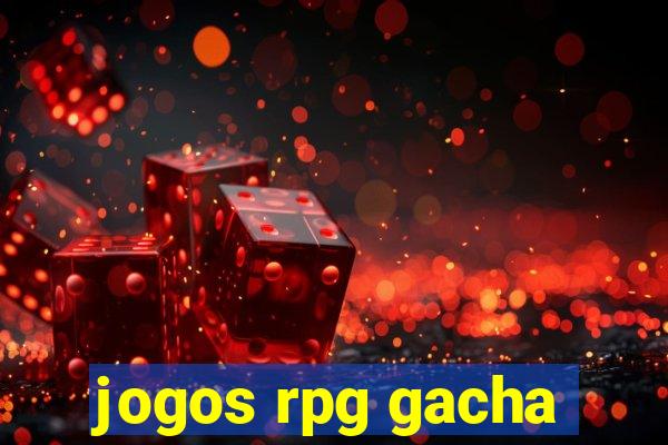 jogos rpg gacha