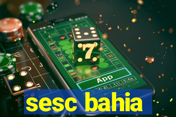 sesc bahia