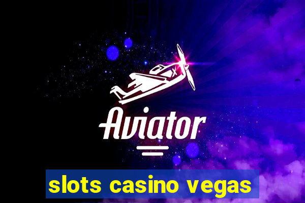 slots casino vegas