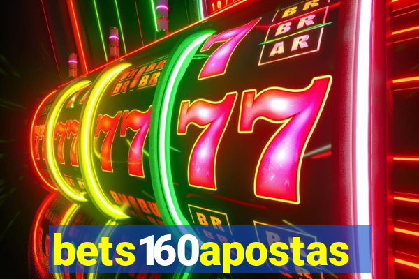 bets160apostas