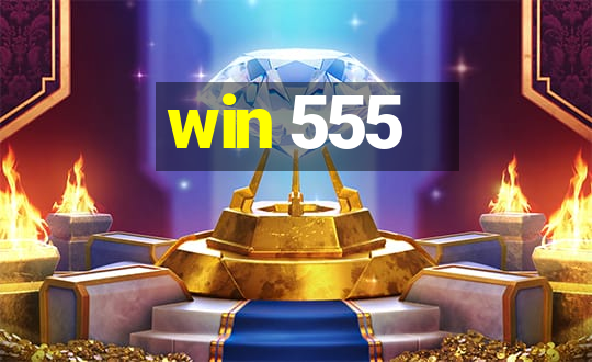 win 555