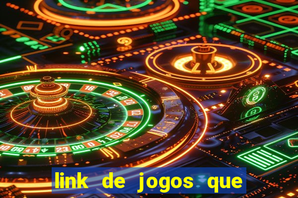 link de jogos que ganha dinheiro