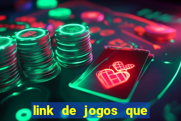 link de jogos que ganha dinheiro