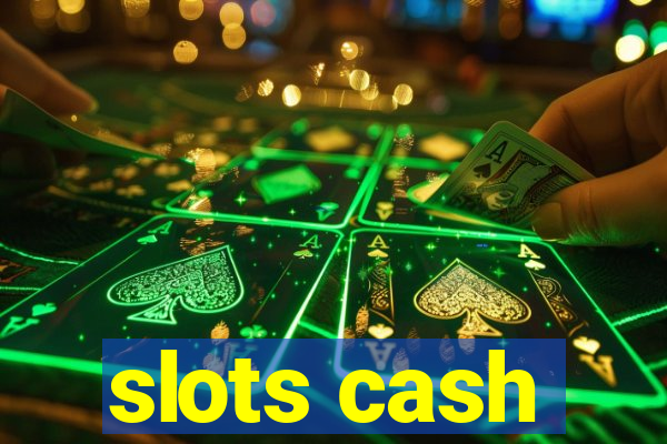 slots cash