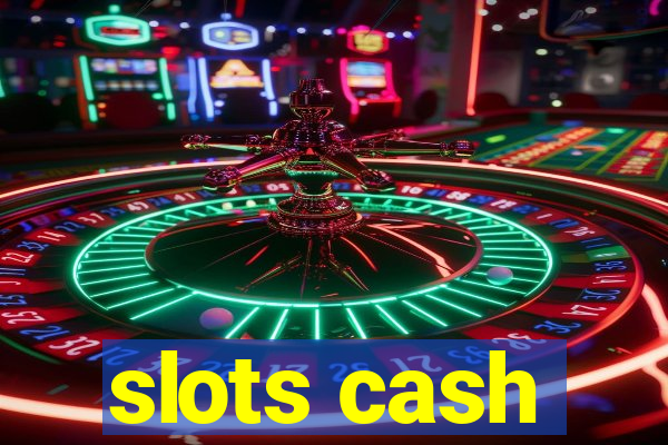 slots cash