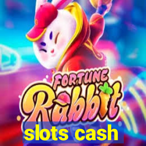 slots cash