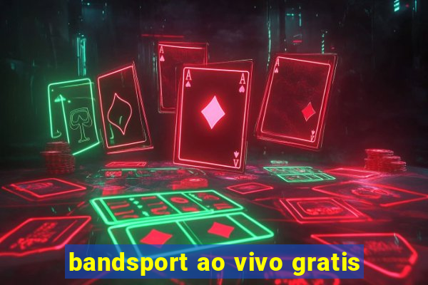 bandsport ao vivo gratis