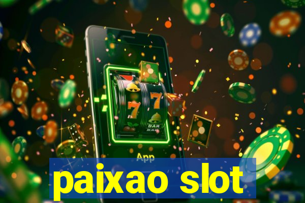 paixao slot