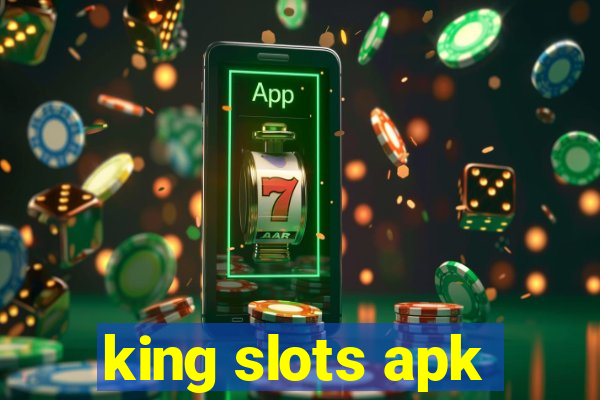 king slots apk