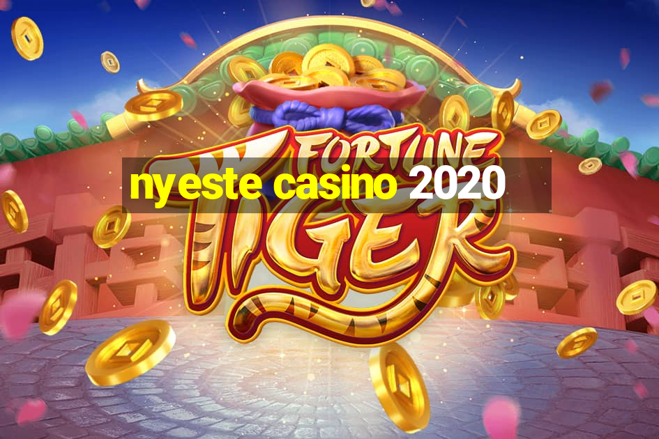 nyeste casino 2020