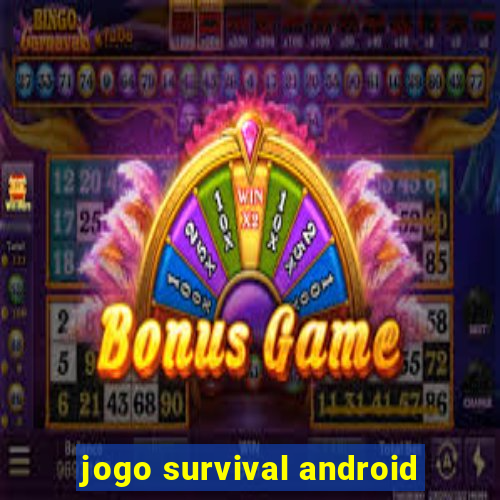 jogo survival android