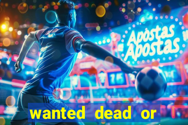 wanted dead or alive slot