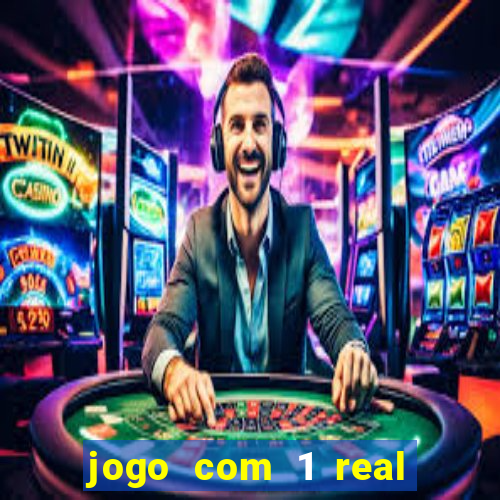 jogo com 1 real de deposito