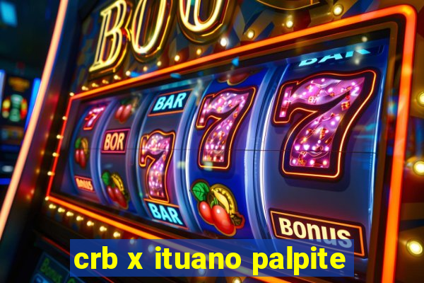 crb x ituano palpite