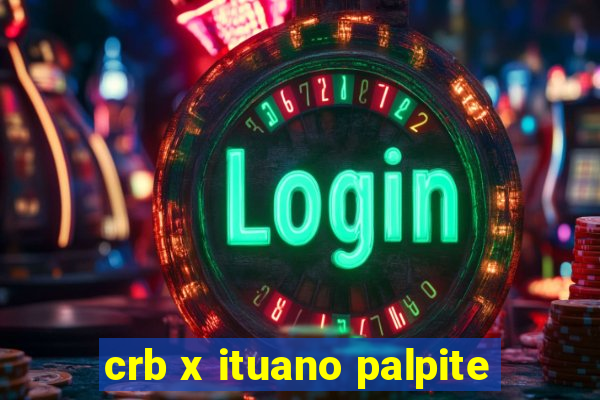 crb x ituano palpite