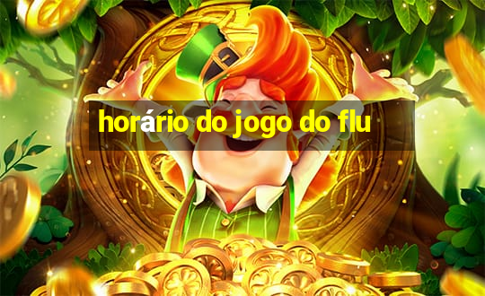 horário do jogo do flu