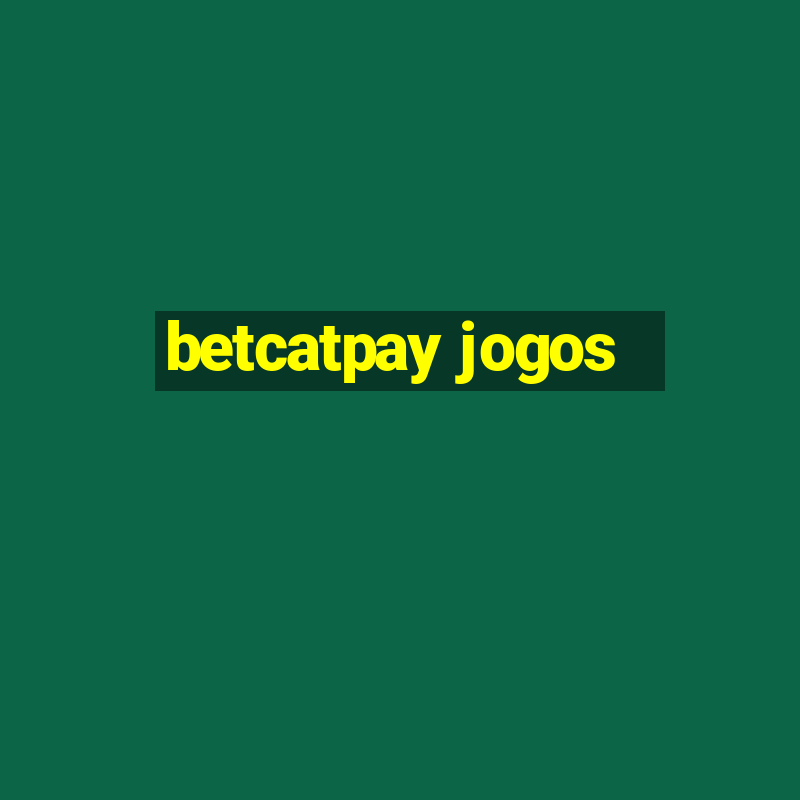 betcatpay jogos