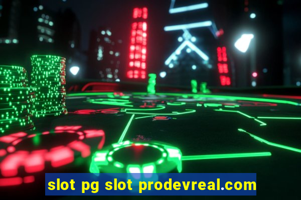 slot pg slot prodevreal.com