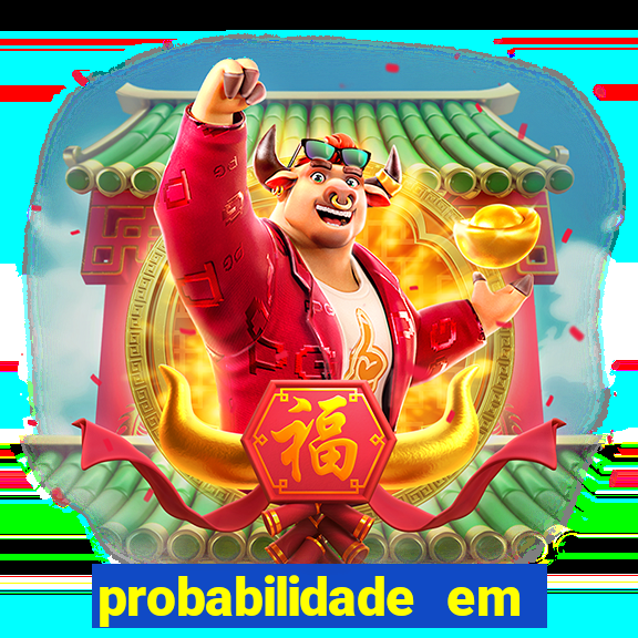 probabilidade em jogos de azar