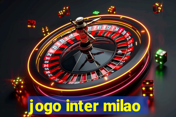 jogo inter milao