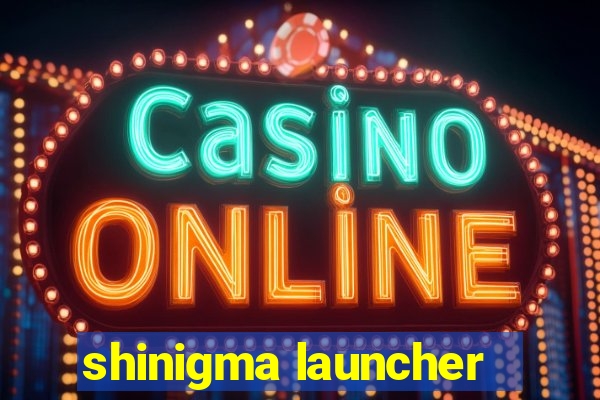 shinigma launcher